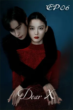 Dear X (2025) เหลี่ยมมายามรณะ (ซับไทย) EP06
